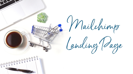 How to create a landing page in Mailchimp