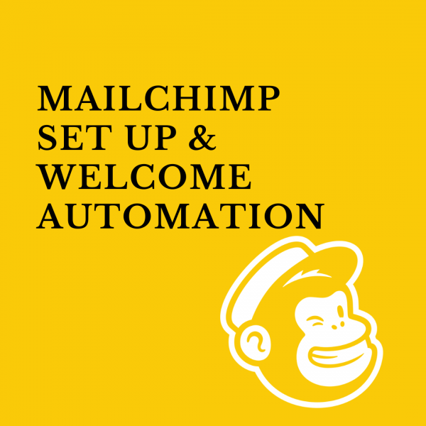 Mailchimp Set Up & Welcome Automation