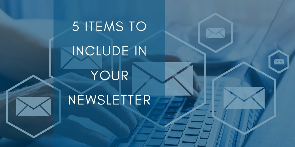 5 items to include in your newsletter by Anne Clark
