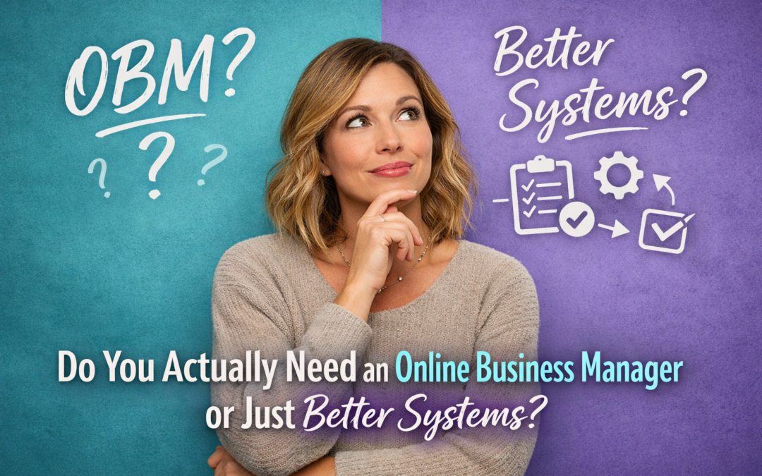 Do You Actually Need an Online Business Manager or Just Better Systems?