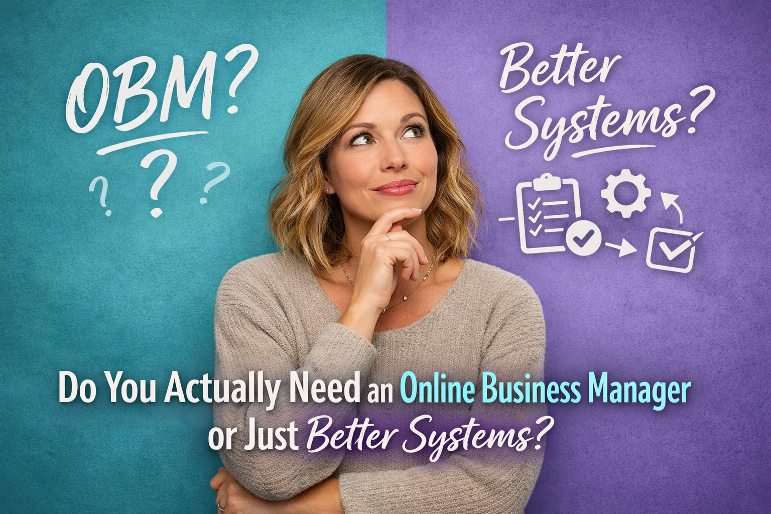 Do You Actually Need an Online Business Manager or Just Better Systems?
