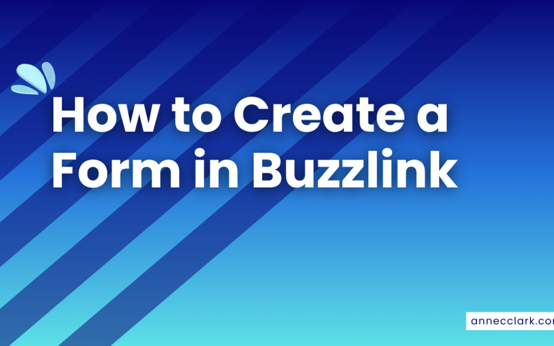 How to Create a Form in Buzzlink