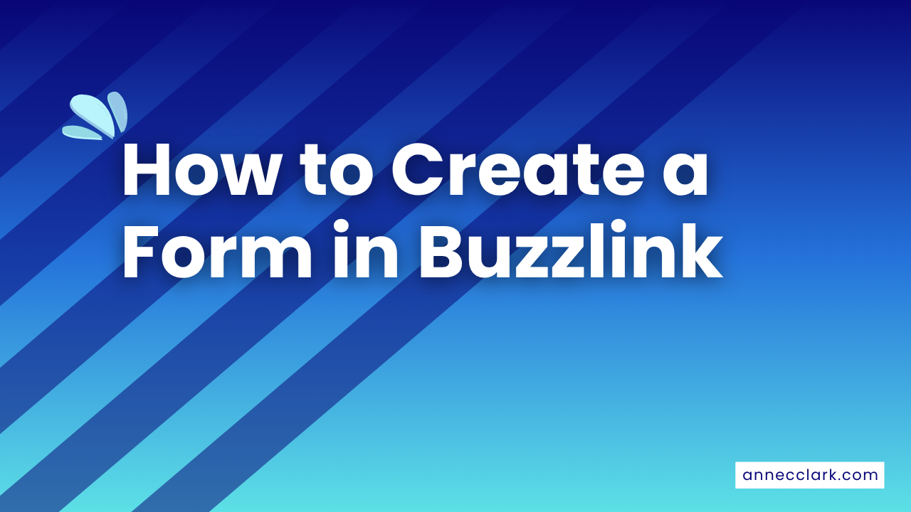 How to Create a Form in Buzzlink